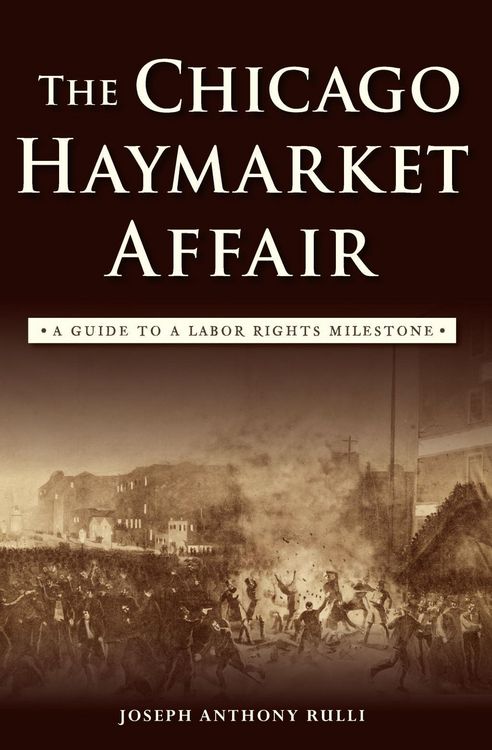 Produktbild: Chicago Haymarket Affair: A Guide to a Labor Rights Milestone