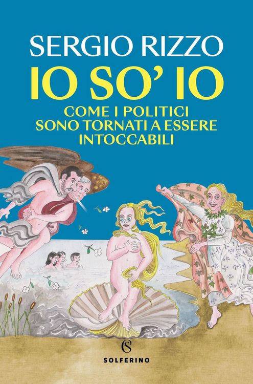 Produktbild: Io so' io. Come i politici sono tornati a essere intoccabili