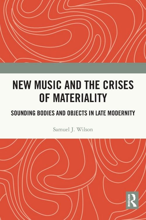 Produktbild: New Music and the Crises of Materiality