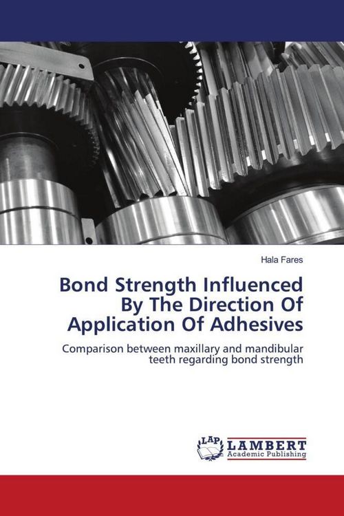 Produktbild: Bond Strength Influenced By The Direction Of Application Of Adhesives