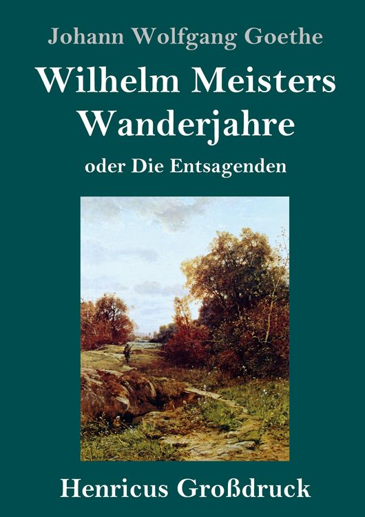 Produktbild: Wilhelm Meisters Wanderjahre (Gro&szlig;druck)
