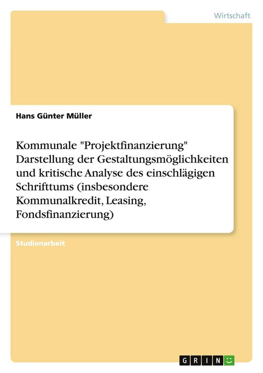 Produktbild: Kommunale "Projektfinanzierung" Darstellung der Gestaltungsm&ouml;glichkeiten und kritische Analyse des einschl&auml;gigen Schrifttums (insbesondere Kommunalkre