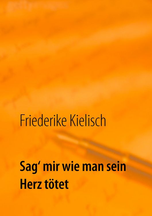 Produktbild: Sag&lsquo; mir wie man sein Herz t&ouml;tet