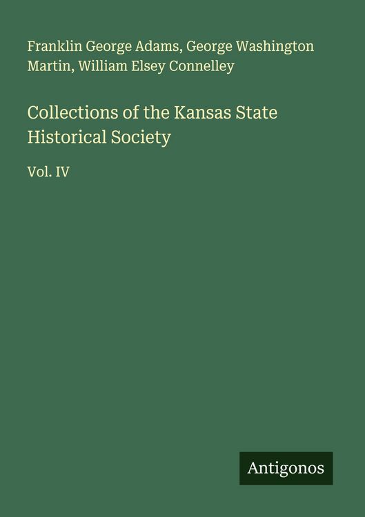 Produktbild: Collections of the Kansas State Historical Society