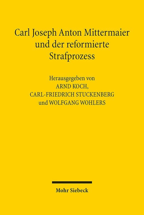 Produktbild: Carl Joseph Anton Mittermaier und der reformierte Strafproze