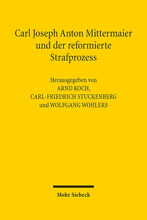 Produktbild: Carl Joseph Anton Mittermaier und der reformierte Strafprozess