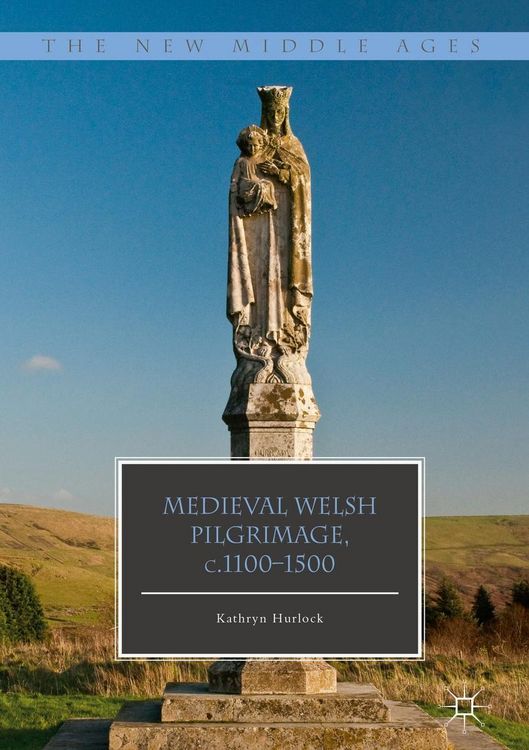 Produktbild: Medieval Welsh Pilgrimage, c.1100-1500
