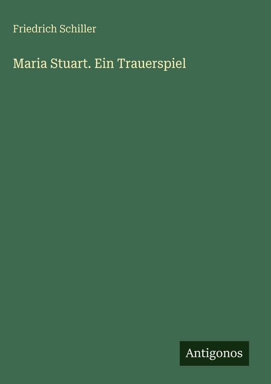 Produktbild: Maria Stuart. Ein Trauerspiel