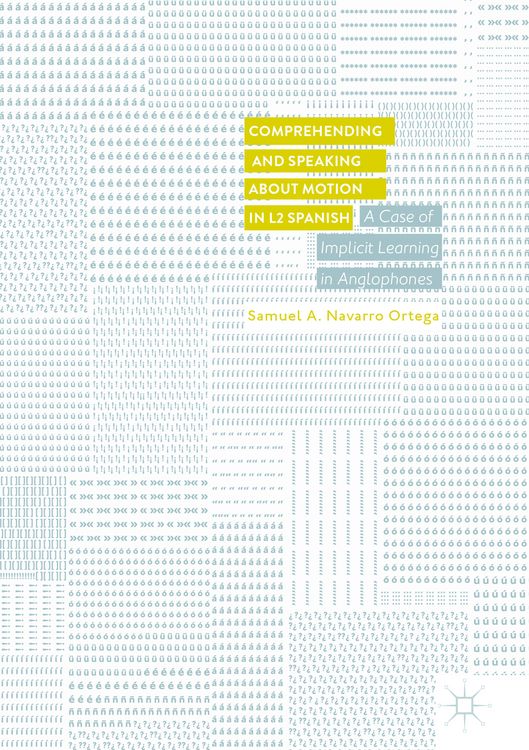 Produktbild: Comprehending and Speaking about Motion in L2 Spanish