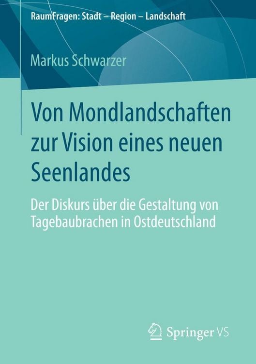 Produktbild: Von Mondlandschaften zur Vision eines neuen Seenlandes