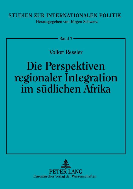 Produktbild: Die Perspektiven regionaler Integration im s&uuml;dlichen Afrika