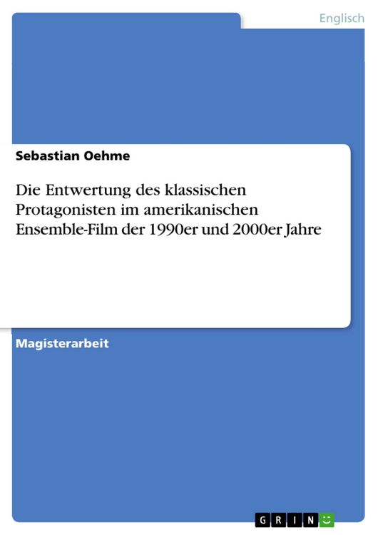 Produktbild: Die Entwertung des klassischen Protagonisten im amerikanischen Ensemble-Film der 1990er und 2000er Jahre