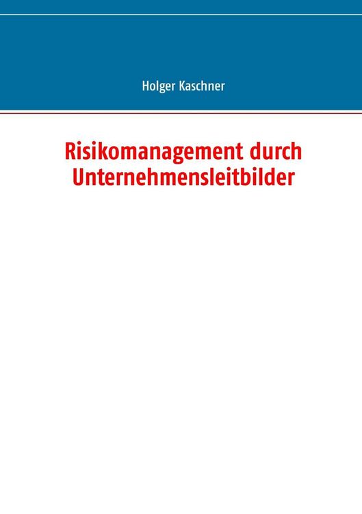 Produktbild: Risikomanagement durch Unternehmensleitbilder