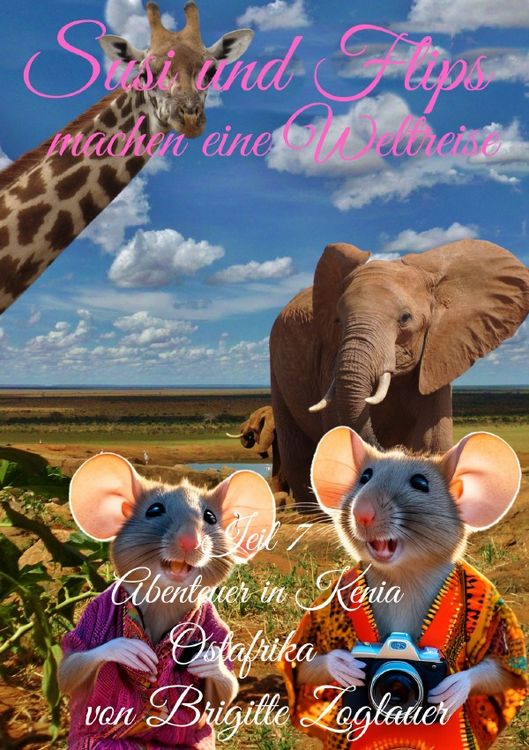 Produktbild: Susi und Flips machen eine Weltreise / Susi und Flips machen eine Weltreise Teil 7 - Abenteuer in Kenia