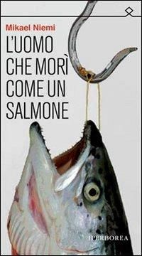 Produktbild: L' uomo che mor&igrave; come un salmone