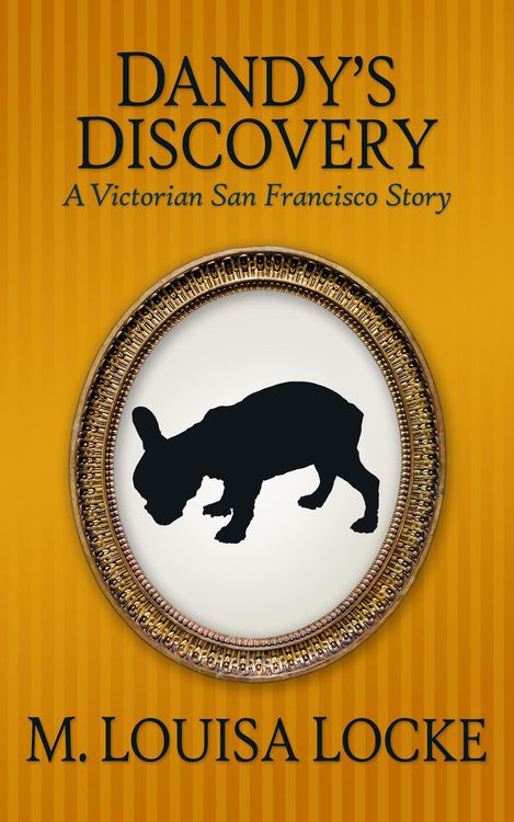 Produktbild: Dandy's Discovery: A Victorian San Francisco Story