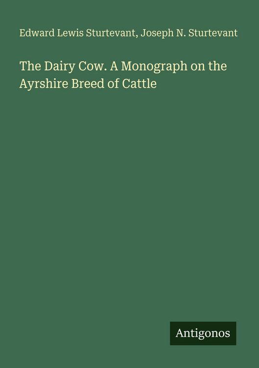Produktbild: The Dairy Cow. A Monograph on the Ayrshire Breed of Cattle