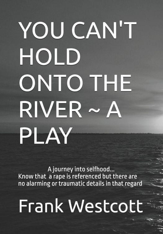 Produktbild: You Can't Hold Onto the River a Play