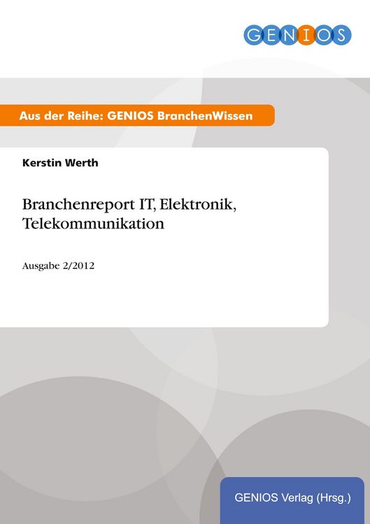 Produktbild: Branchenreport IT, Elektronik, Telekommunikation