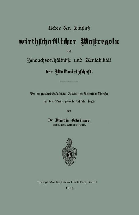 Produktbild: Ueber den Einflu&szlig; wirthschaftlicher Ma&szlig;regeln auf Zuwachsverh&auml;ltnisse und Rentabilit&auml;t der Waldwirthschaft