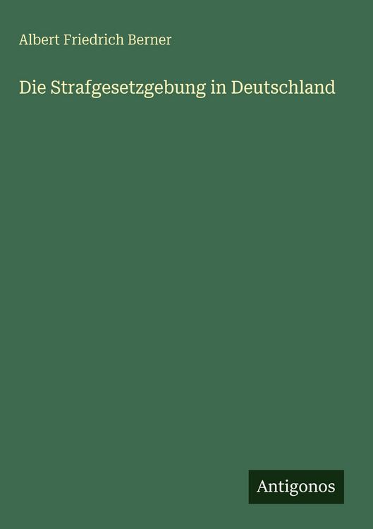 Produktbild: Die Strafgesetzgebung in Deutschland