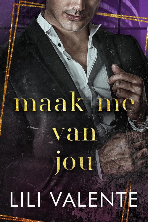 Produktbild: Maak me van jou (Verboden billionaires, #2)