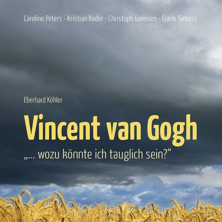 Produktbild: Vincent van Gogh - "&hellip;Wozu k&ouml;nnte ich tauglich sein?"