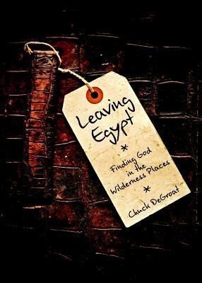 Produktbild: Leaving Egypt: Finding God in the Wilderness Places