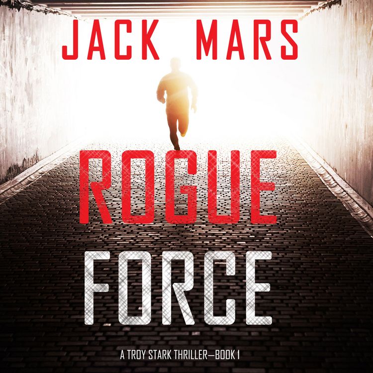 Produktbild: Rogue Force (A Troy Stark Thriller&mdash;Book #1)