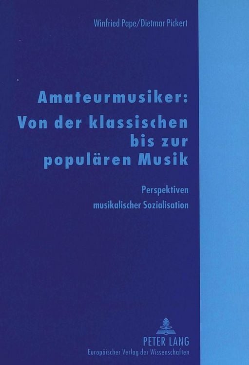 Produktbild: Amateurmusiker: Von der klassischen bis zur popul&auml;ren Musik