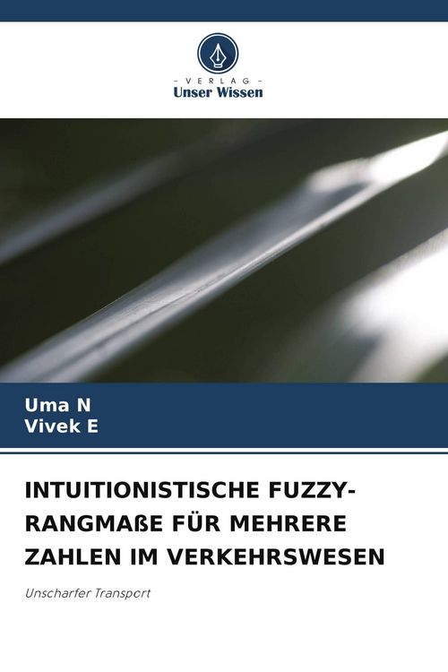 Produktbild: INTUITIONISTISCHE FUZZY-RANGMA&szlig;E F&Uuml;R MEHRERE ZAHLEN IM VERKEHRSWESEN