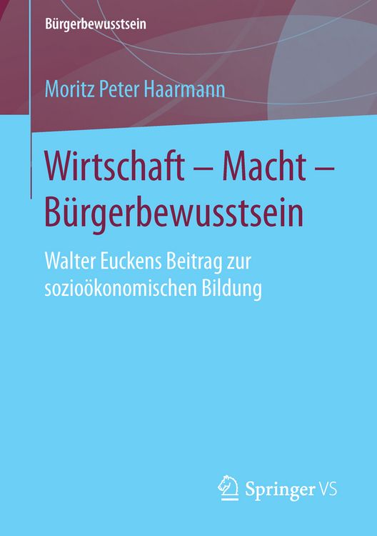 Produktbild: Wirtschaft &ndash; Macht &ndash; B&uuml;rgerbewusstsein