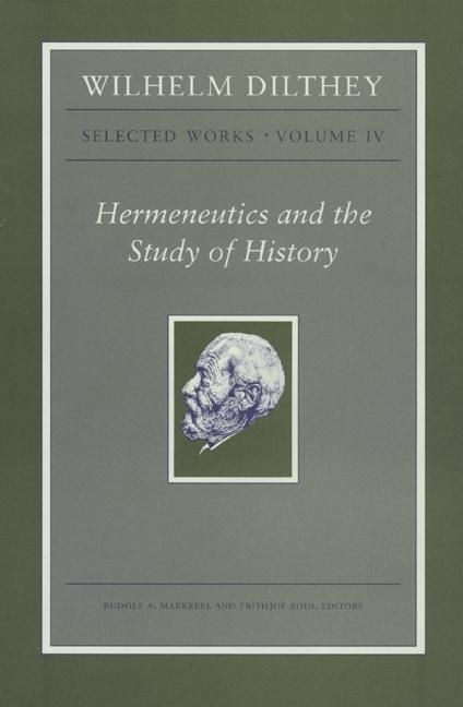 Produktbild: Wilhelm Dilthey: Selected Works, Volume IV