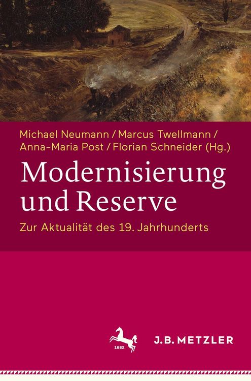Produktbild: Modernisierung und Reserve. Zur Aktualit&auml;t des 19. Jahrhunderts