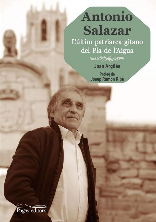 Produktbild: Antonio Salazar : L'&uacute;ltim patriarca gitano del Pla de l'Aigua