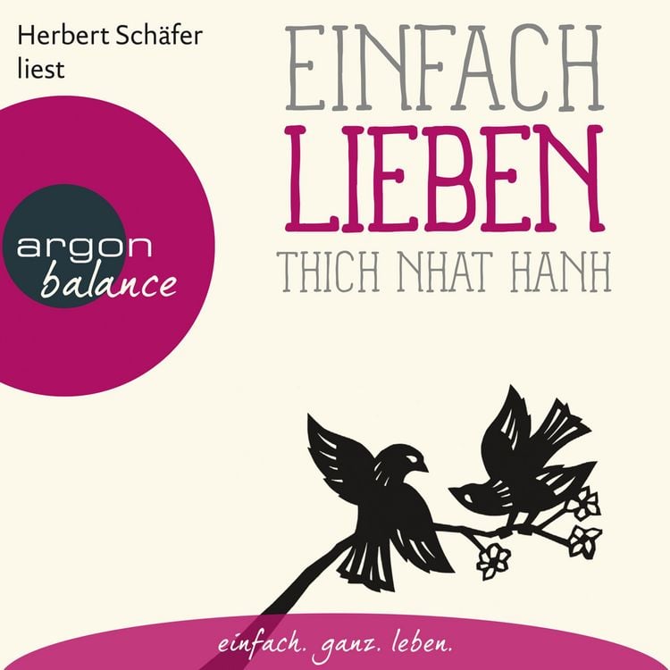 Bild vom Artikel Einfach lieben - Basics der Achtsamkeit vom Autor Thich Nhat Hanh