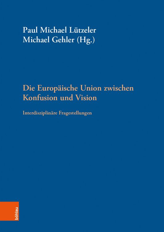 Produktbild: Die Europ&auml;ische Union zwischen Konfusion und Vision
