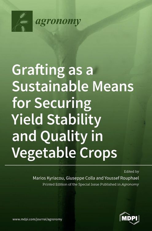Produktbild: Grafting as a Sustainable Means for Securing Yield Stability and Quality in Vegetable Crops