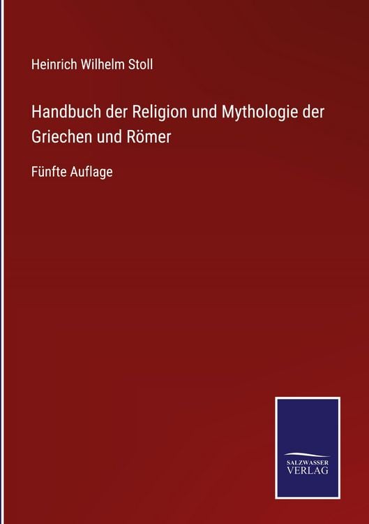 Produktbild: Handbuch der Religion und Mythologie der Griechen und R&ouml;mer