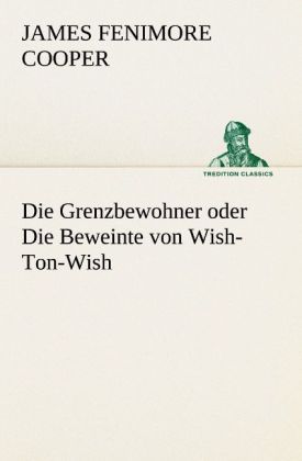 Produktbild: Die Grenzbewohner oder Die Beweinte von Wish-Ton-Wish