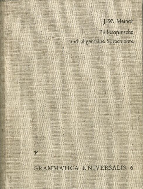 Produktbild: Versuch einer an der menschlichen Sprache abgebildeten Vernunftlehre oder philosophische und allgemeine Sprachlehre