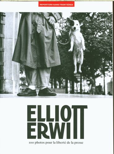 Produktbild: Elliott Erwitt : 100 photos pour la libert&eacute; de la presse