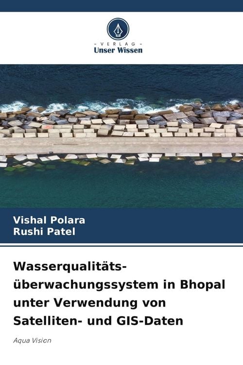 Produktbild: Wasserqualit&auml;ts- &uuml;berwachungssystem in Bhopal unter Verwendung von Satelliten- und GIS-Daten