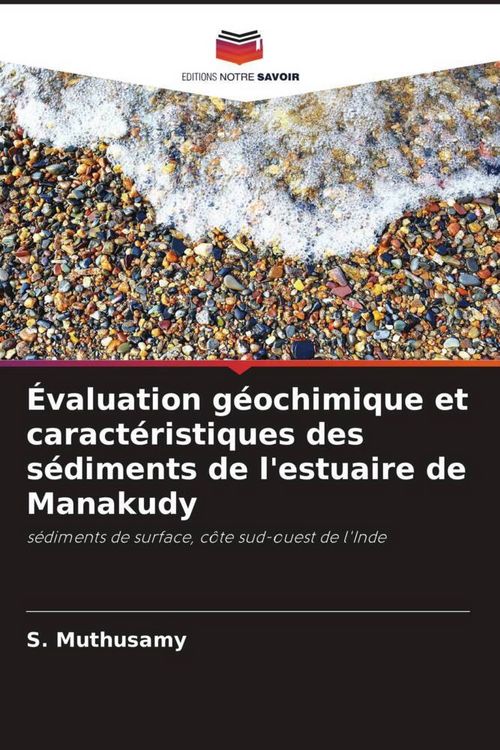 Produktbild: &Eacute;valuation g&eacute;ochimique et caract&eacute;ristiques des s&eacute;diments de l'estuaire de Manakudy