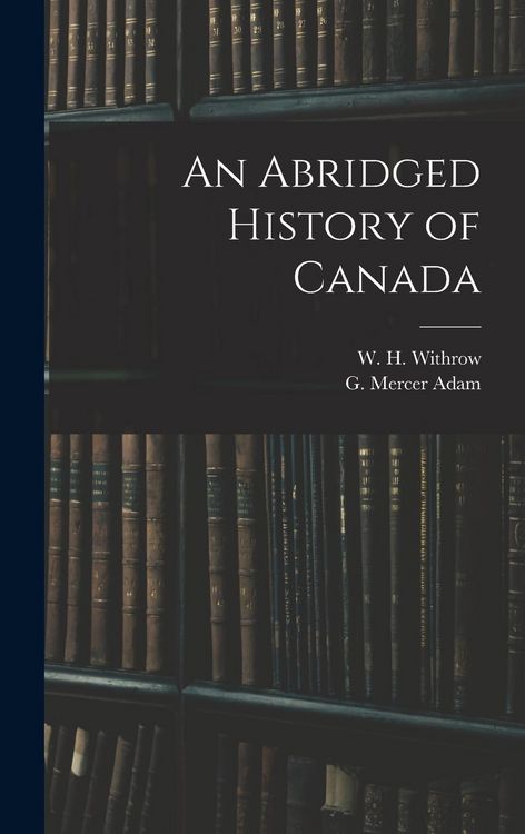 Produktbild: An Abridged History of Canada [microform]