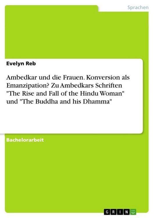 Produktbild: Ambedkar und die Frauen. Konversion als Emanzipation? Zu Ambedkars Schriften "The Rise and Fall of the Hindu Woman" und "The Buddha and his Dhamma"