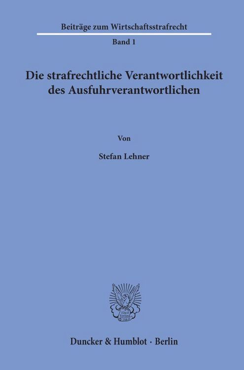 Produktbild: Die strafrechtliche Verantwortlichkeit des Ausfuhrverantwortlichen.