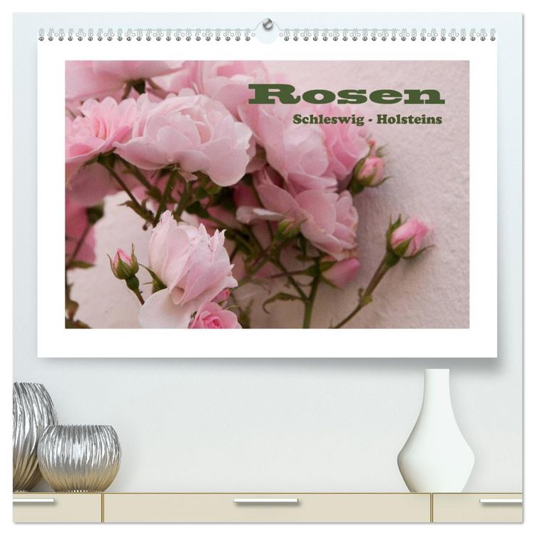 Produktbild: Rosen Schleswig-Holsteins (hochwertiger Premium Wandkalender 2026 DIN A2 quer), Kunstdruck in Hochglanz