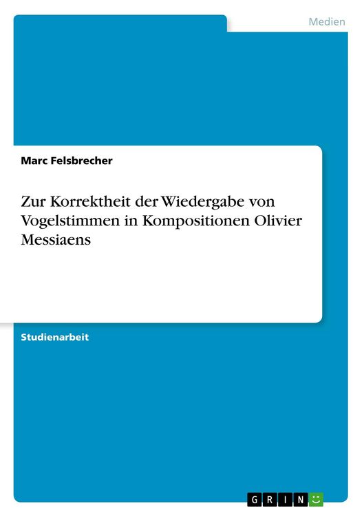 Produktbild: Zur Korrektheit der Wiedergabe von Vogelstimmen in Kompositionen Olivier Messiaens