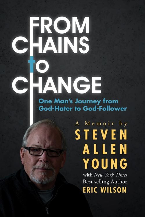 Produktbild: From Chains to Change: One Man's Journey from God-Hater to God-Follower